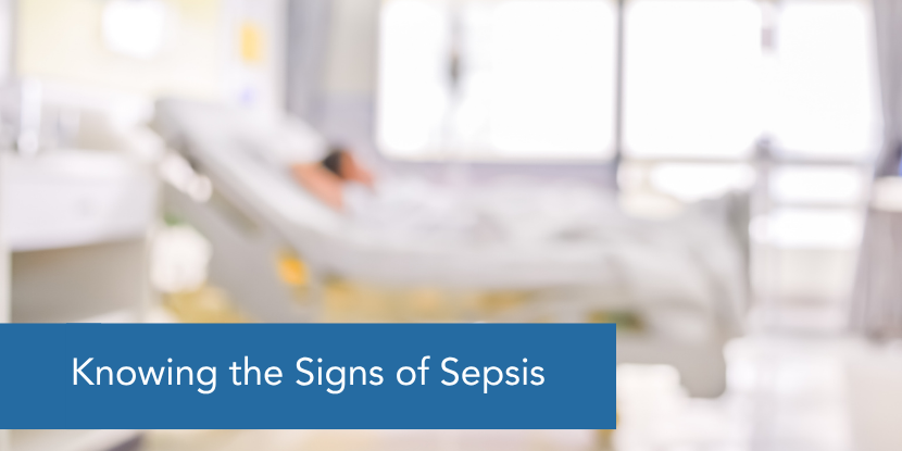 Knowing the Signs of Sepsis: Adults & Children